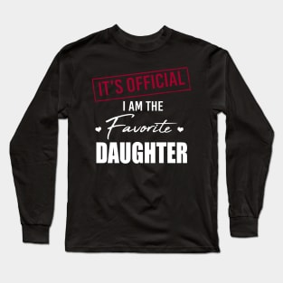 It's Official I Am The Favorite Daughter Long Sleeve T-Shirt